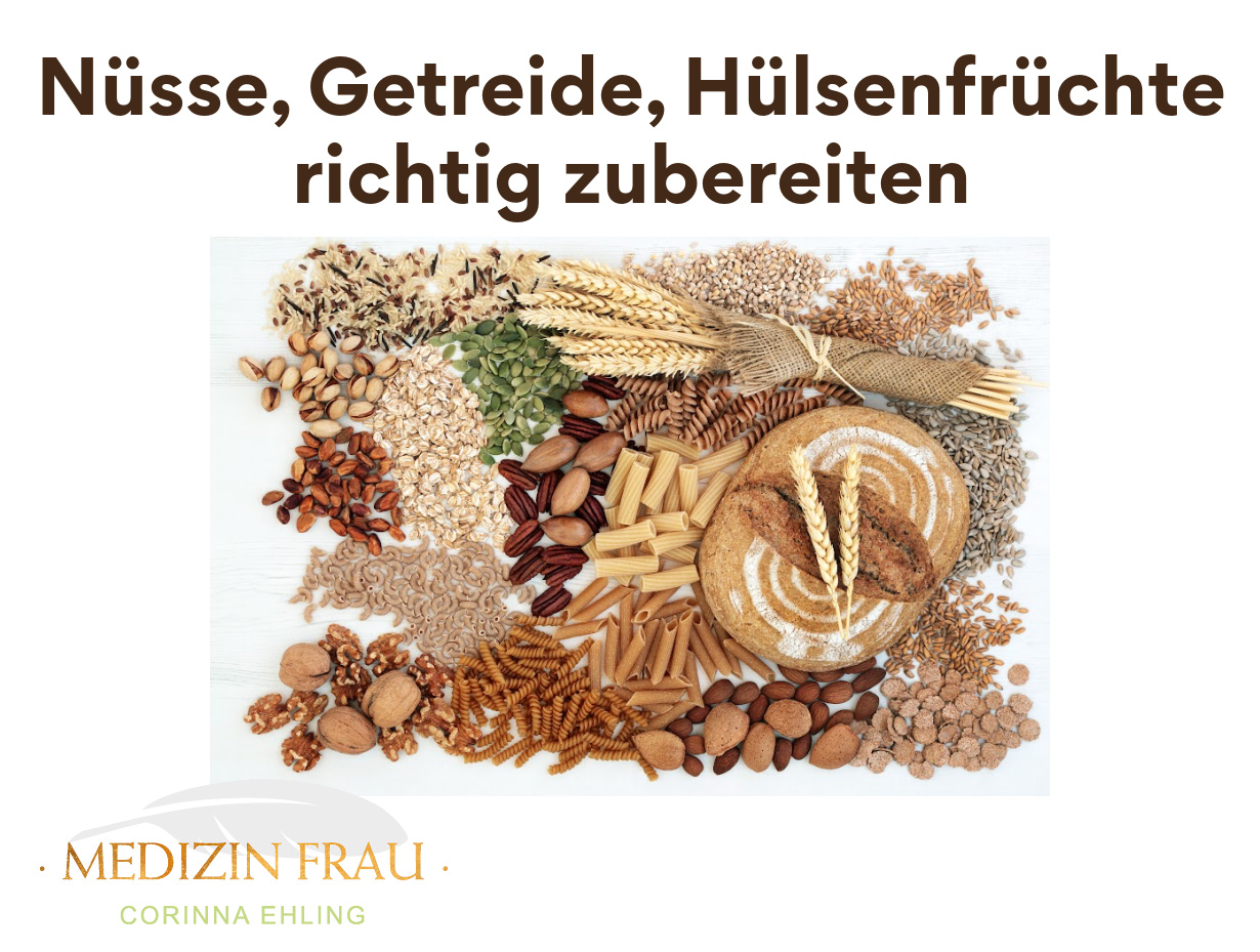 Nüsse, Getreide und Hülsenfrüchte richtig zubereiten